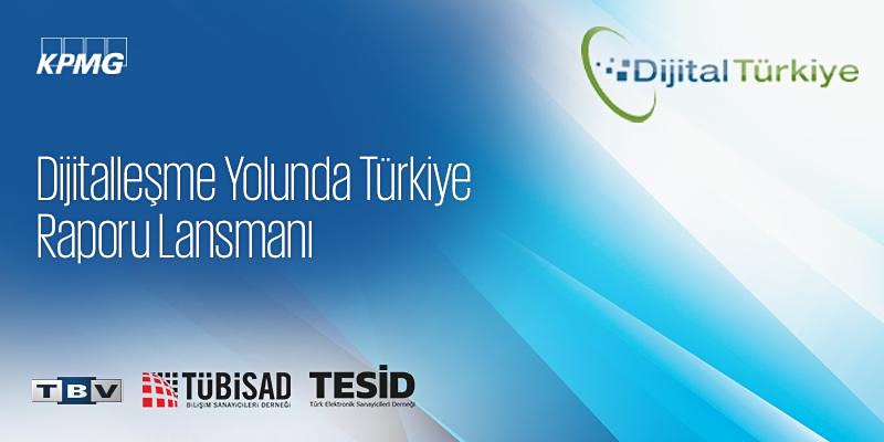 Türkiye’nin dijitalleşme yolculuğundaki konumu bu etkinlikte paylaşılacak